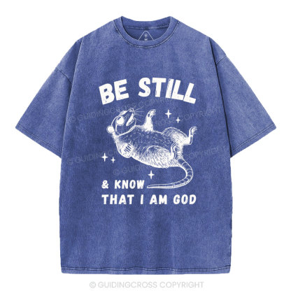 Be Still &Know That I Am God Christian Washed T-Shirt