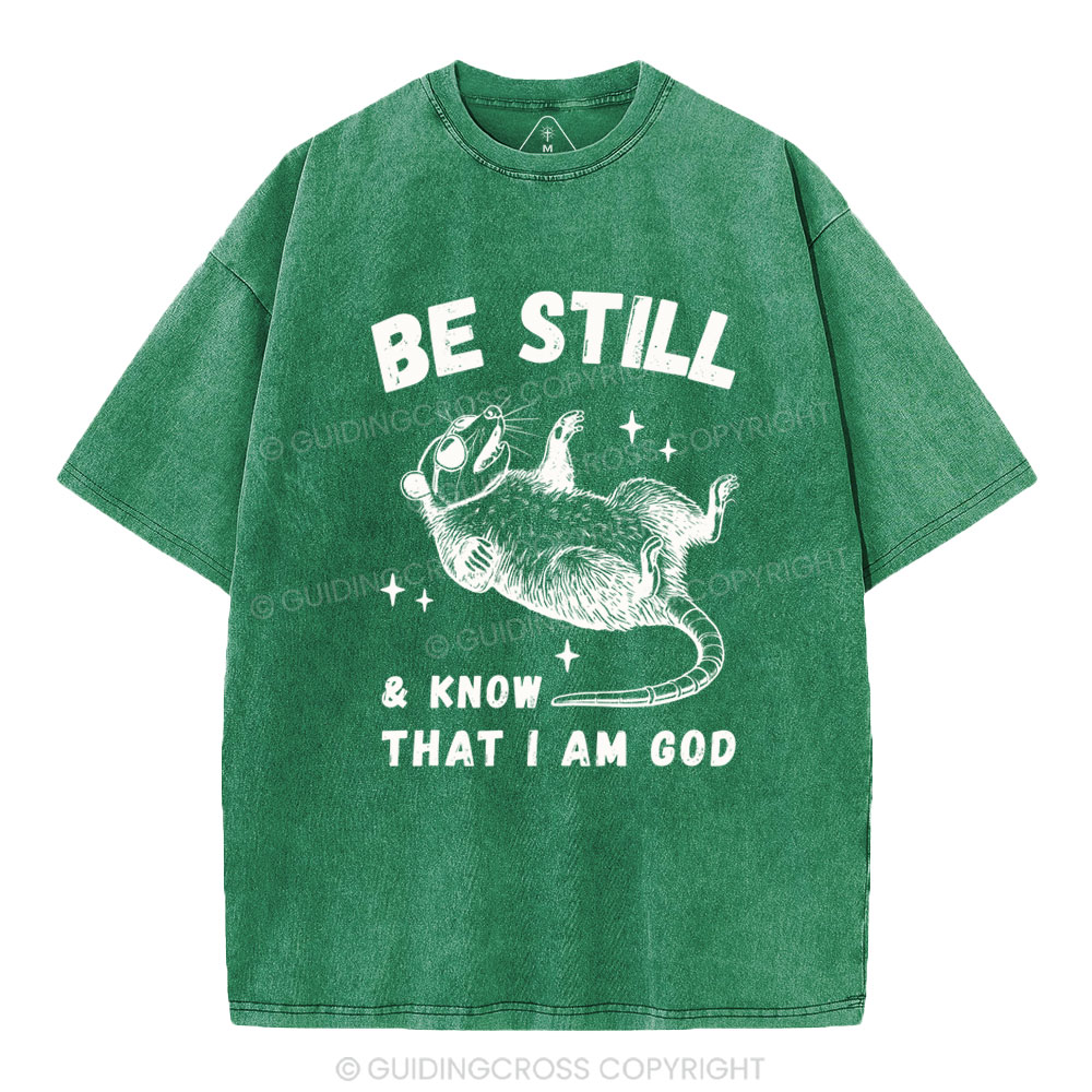 Be Still &Know That I Am God Christian Washed T-Shirt