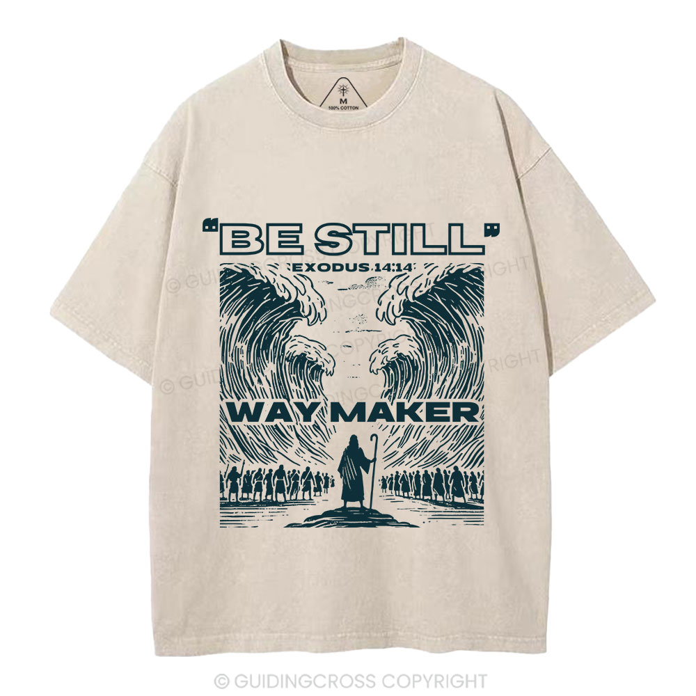 Be Still Way Maker Christian Washed T-Shirt