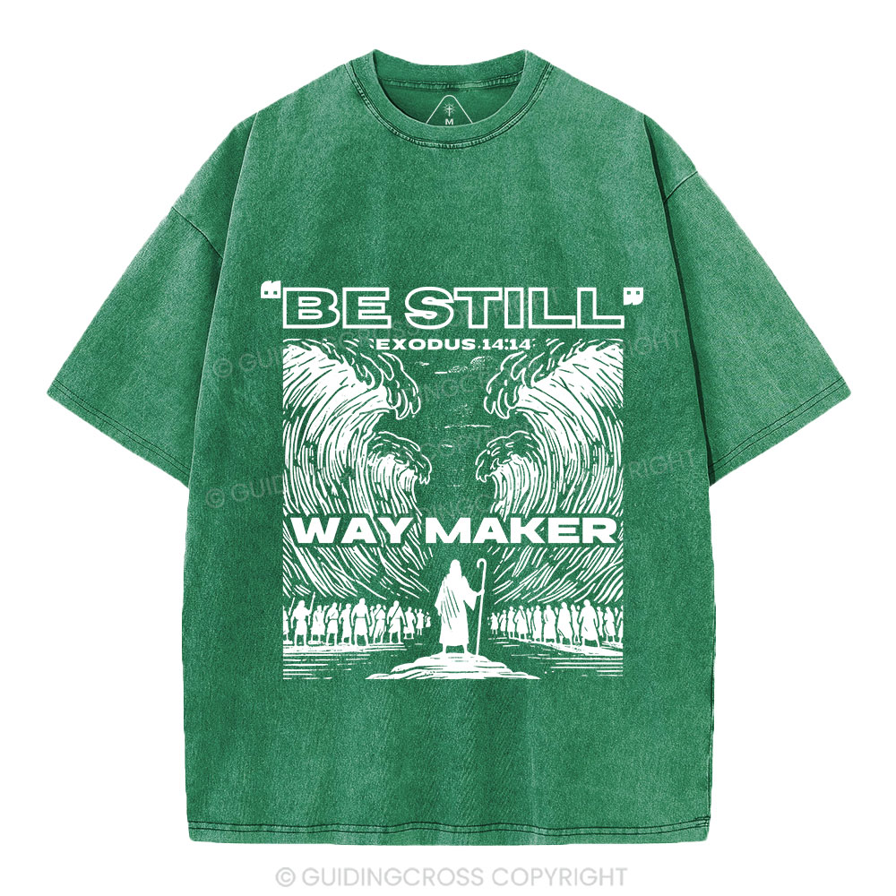 Be Still Way Maker Christian Washed T-Shirt