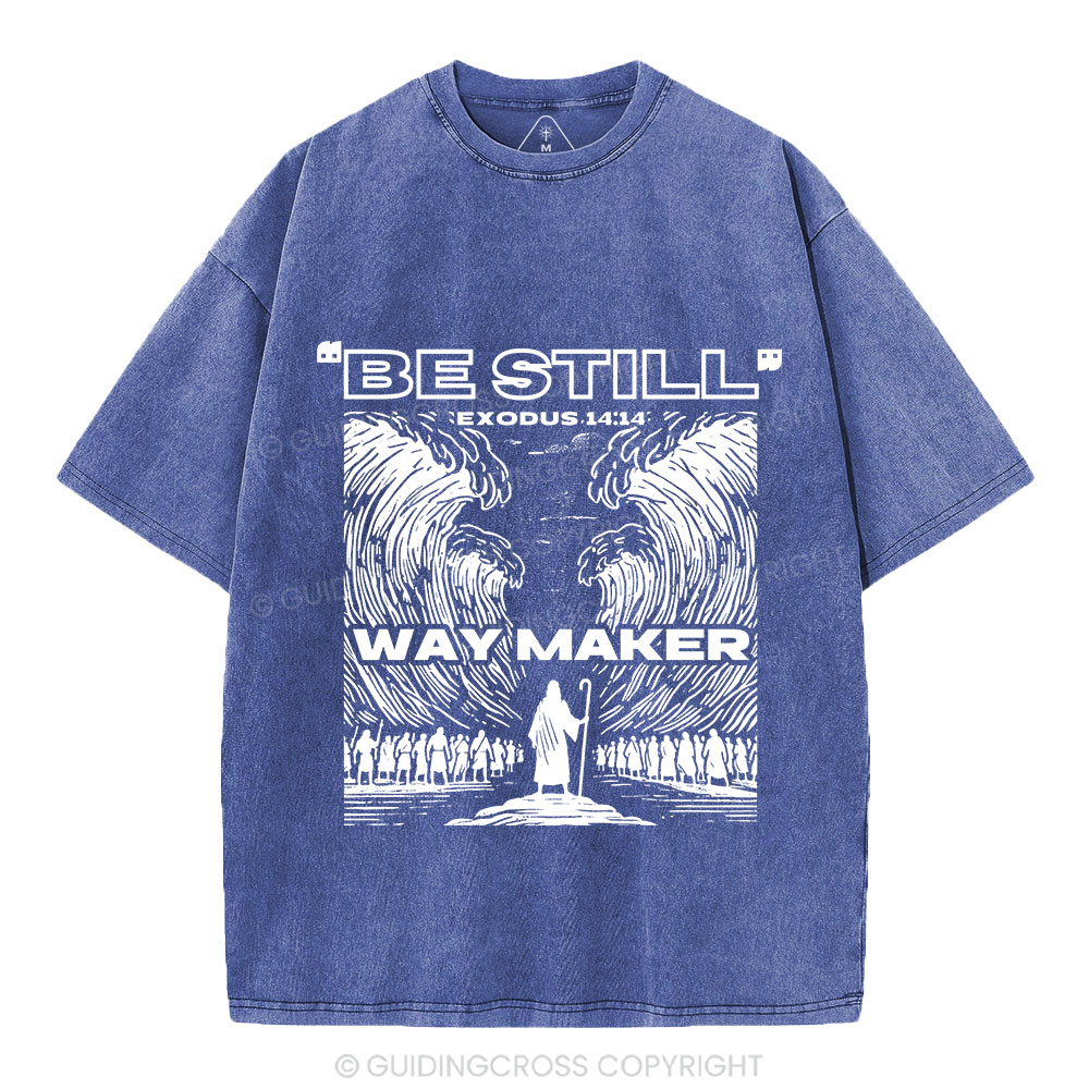 Be Still Way Maker Christian Washed T-Shirt