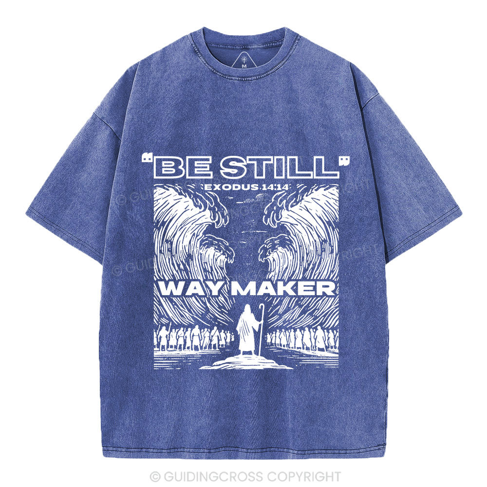 Be Still Way Maker Christian Washed T-Shirt