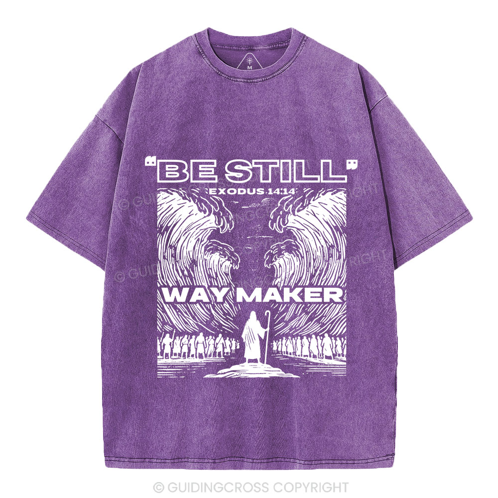 Be Still Way Maker Christian Washed T-Shirt