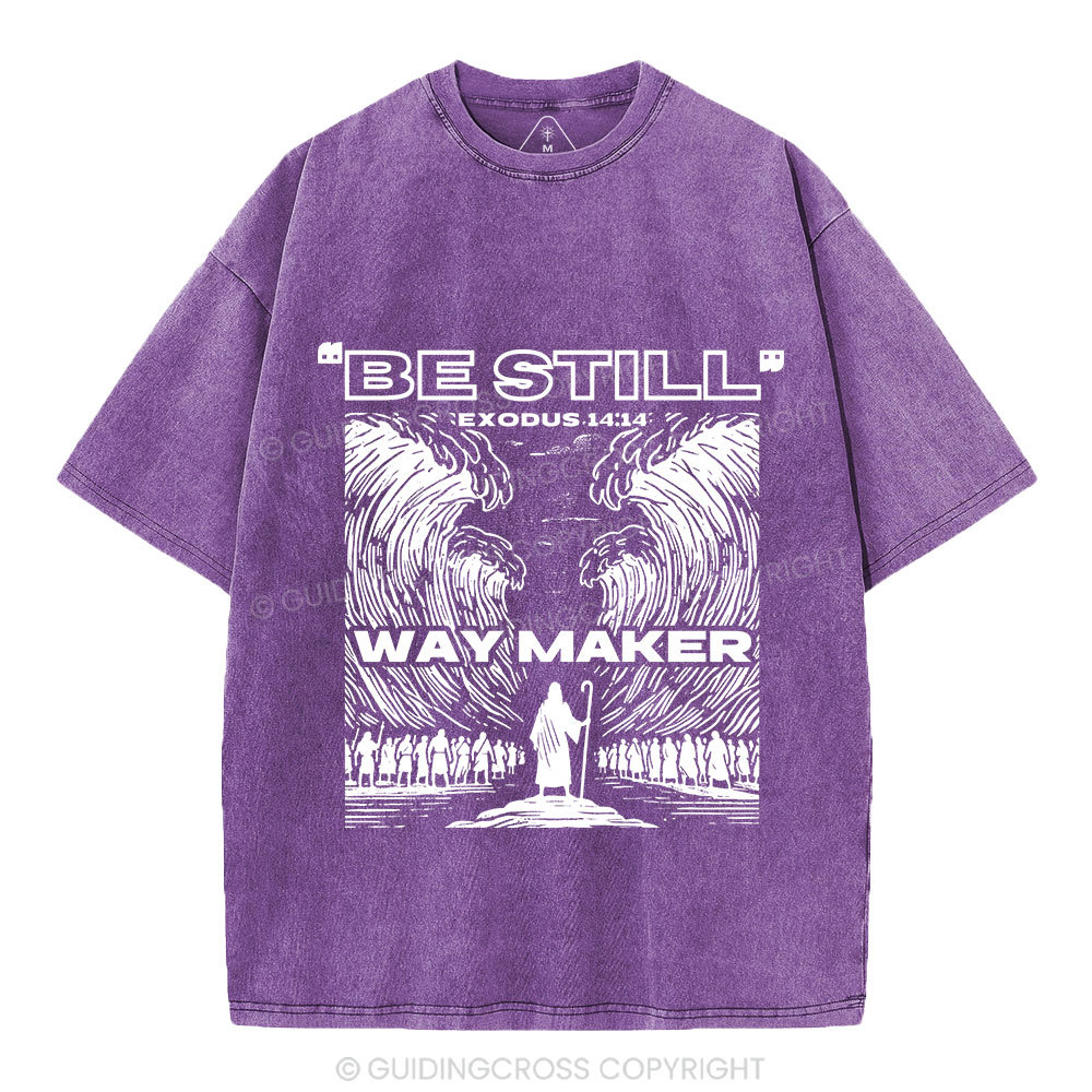 Be Still Way Maker Christian Washed T-Shirt