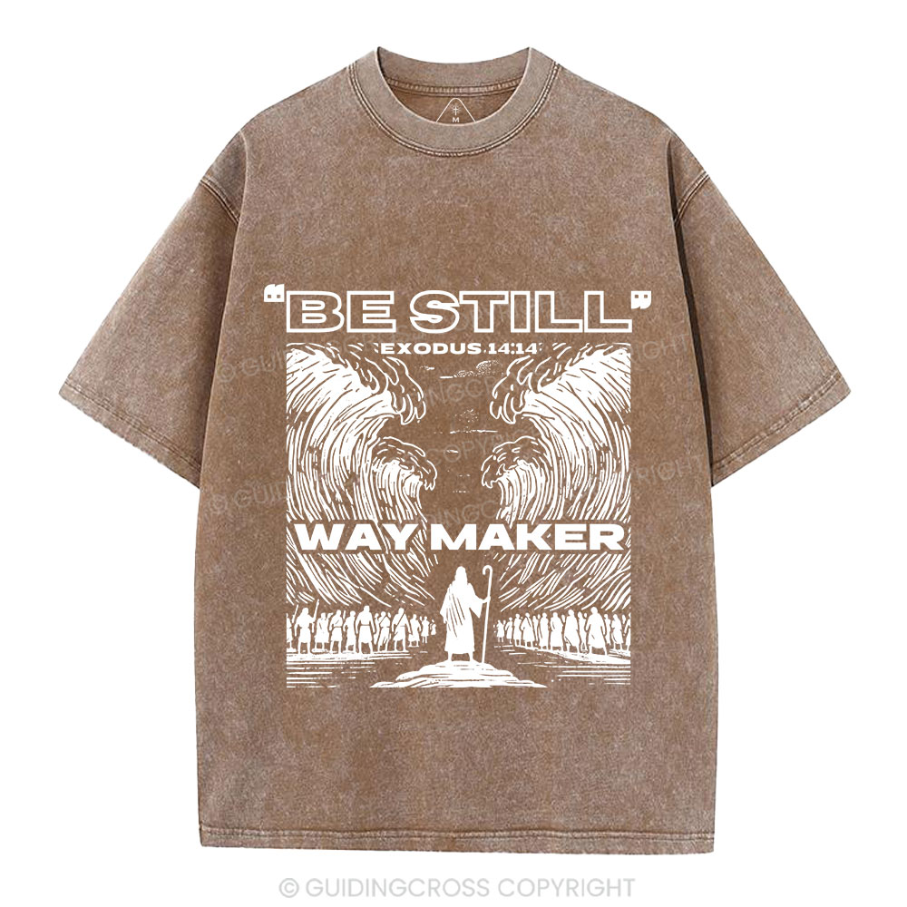 Be Still Way Maker Christian Washed T-Shirt