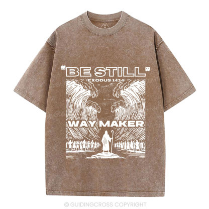 Be Still Way Maker Christian Washed T-Shirt