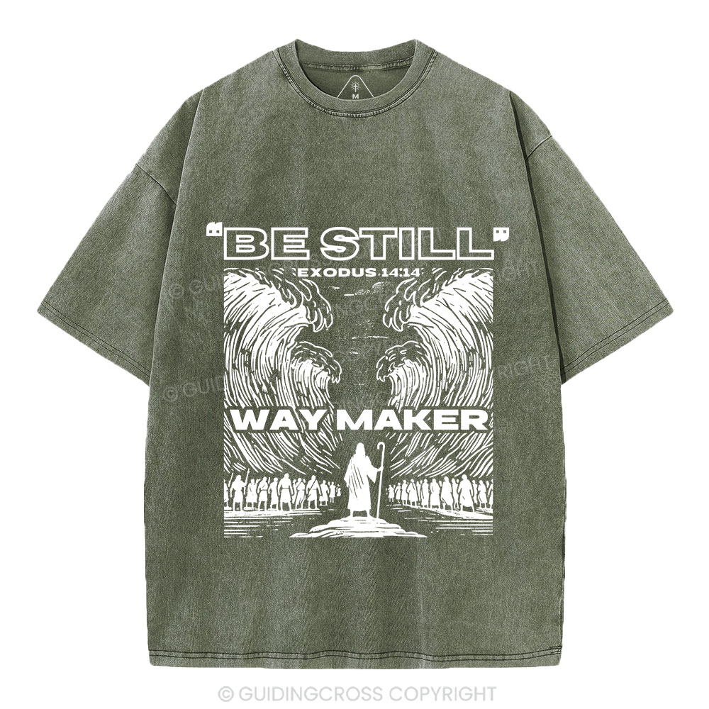 Be Still Way Maker Christian Washed T-Shirt