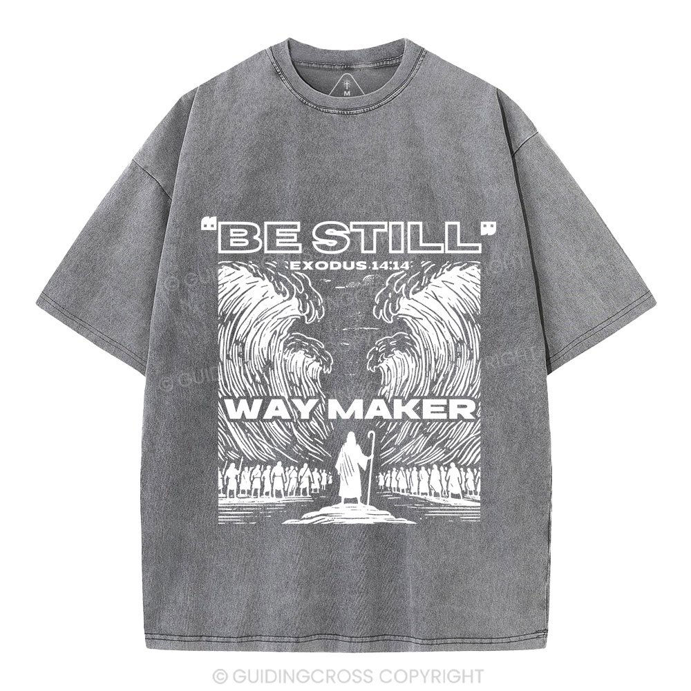 Be Still Way Maker Christian Washed T-Shirt