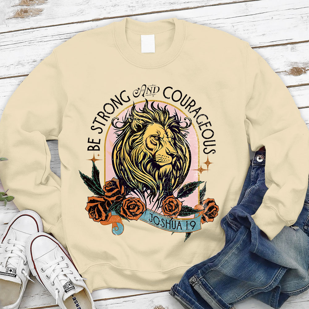 Be Strong And Courage Christian Sweatshirt
