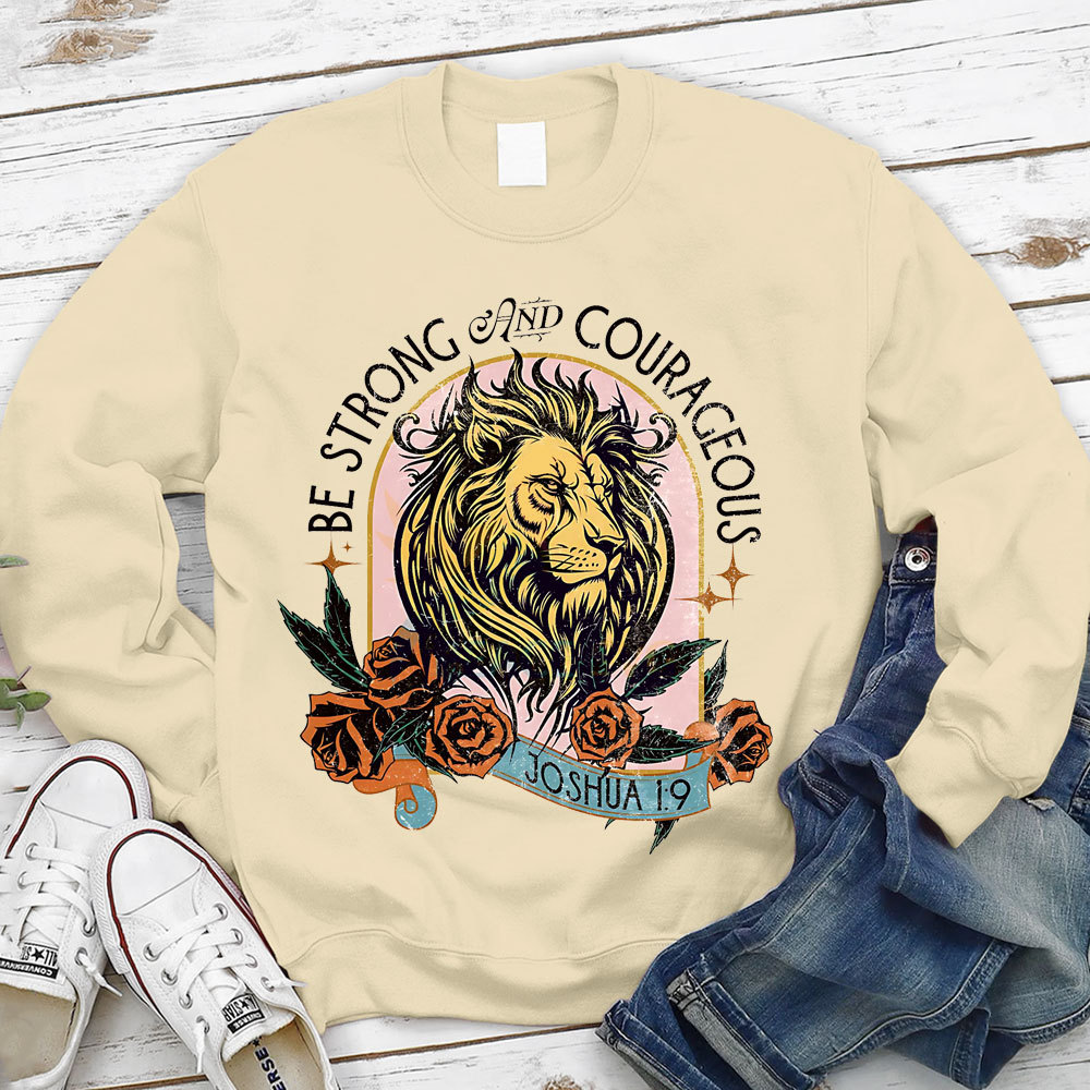 Be Strong And Courage Christian Sweatshirt