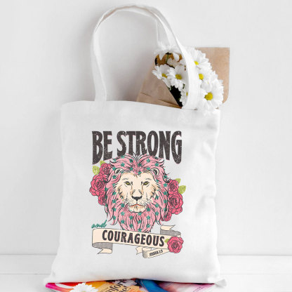 Be Strong And Courageous Christian Canvas Tote Bag