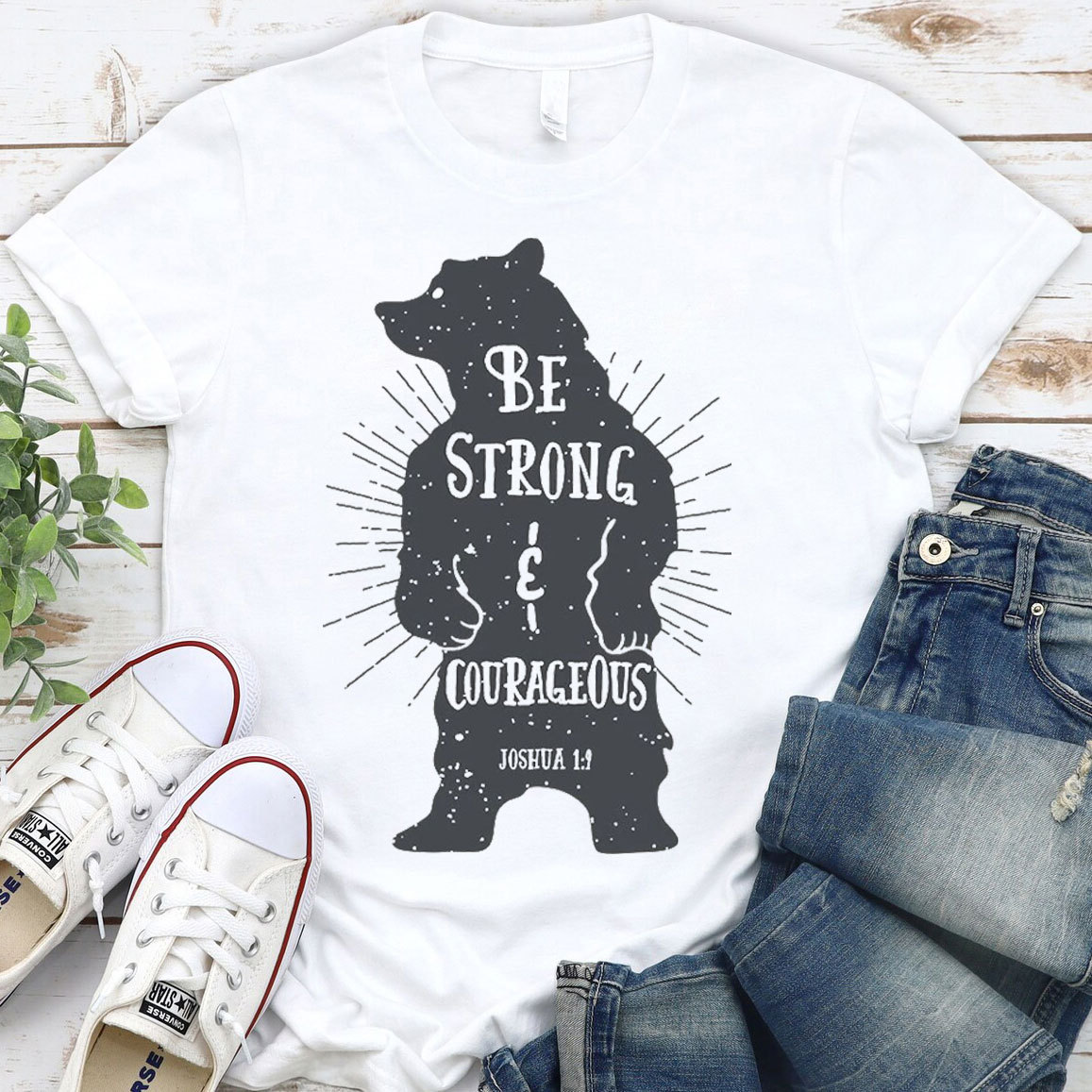 Be Strong And Courageous Christian T-Shirt