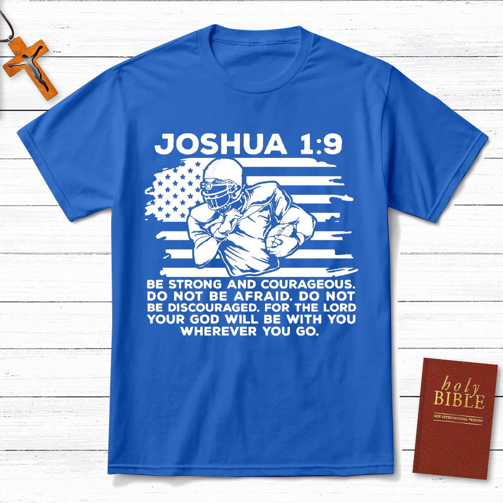 Be Strong And Courageous Christian T-Shirt