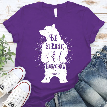 Be Strong And Courageous Christian T-Shirt