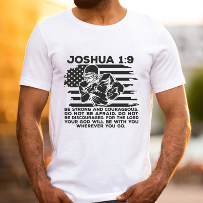 Be Strong And Courageous Christian T-Shirt