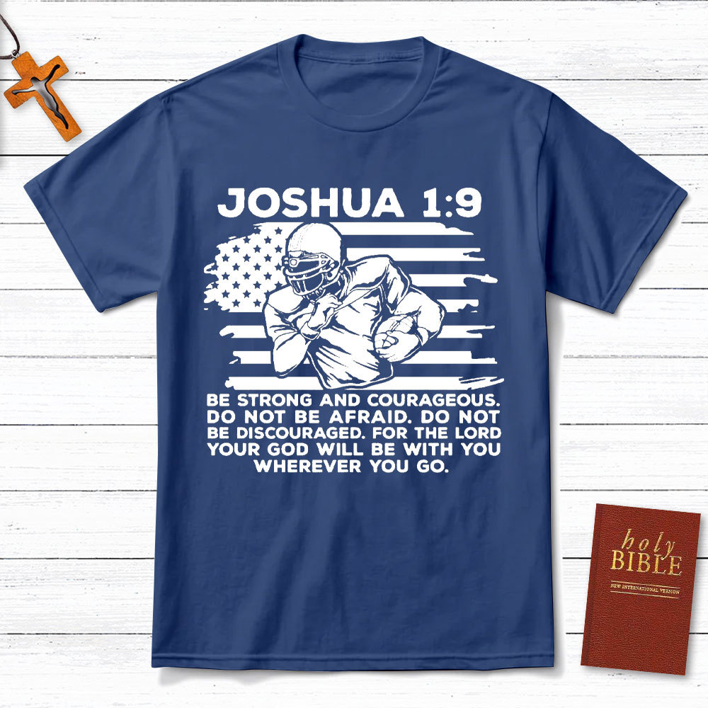 Be Strong And Courageous Christian T-Shirt