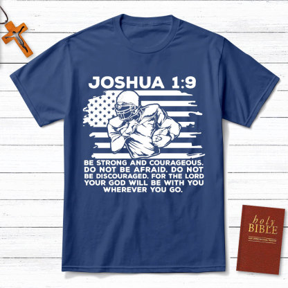 Be Strong And Courageous Christian T-Shirt