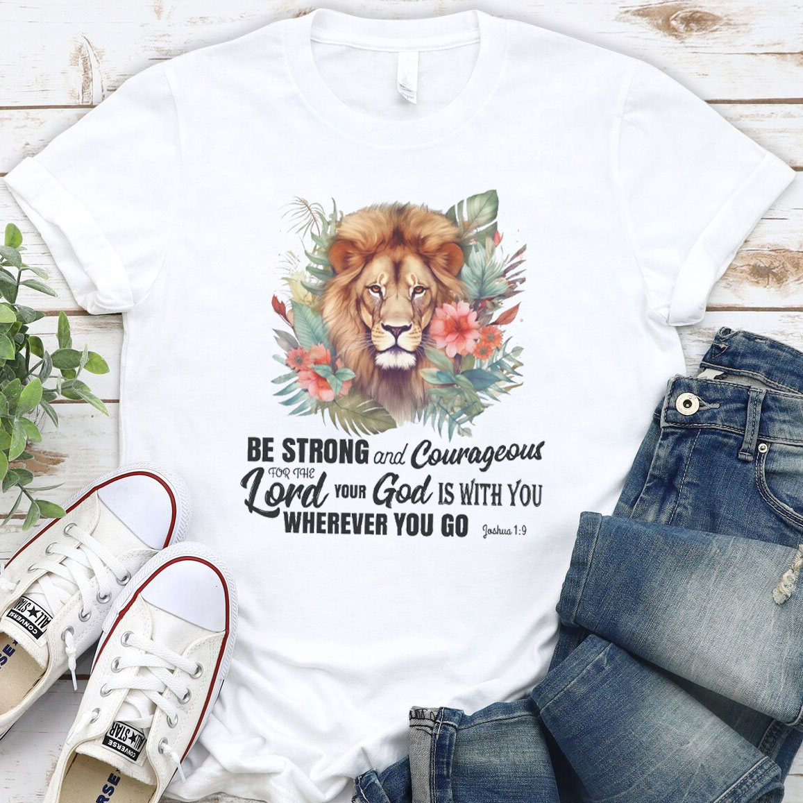 Be Strong And Courageous Christian T-Shirt