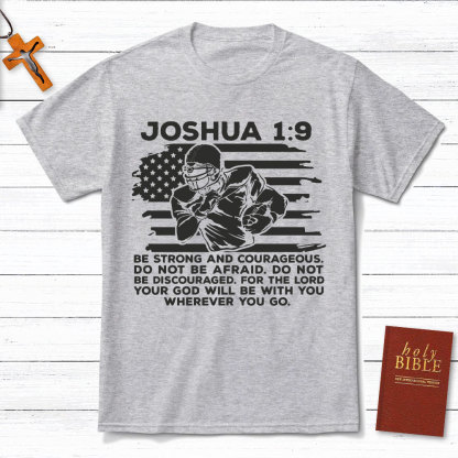 Be Strong And Courageous Christian T-Shirt