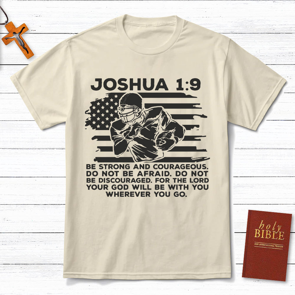 Be Strong And Courageous Christian T-Shirt