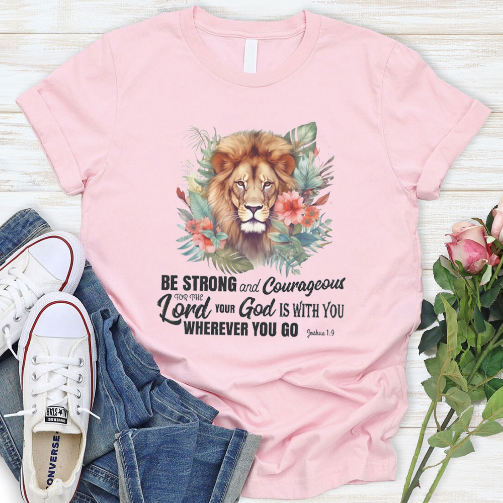 Be Strong & Courageous Christian Women T shirt