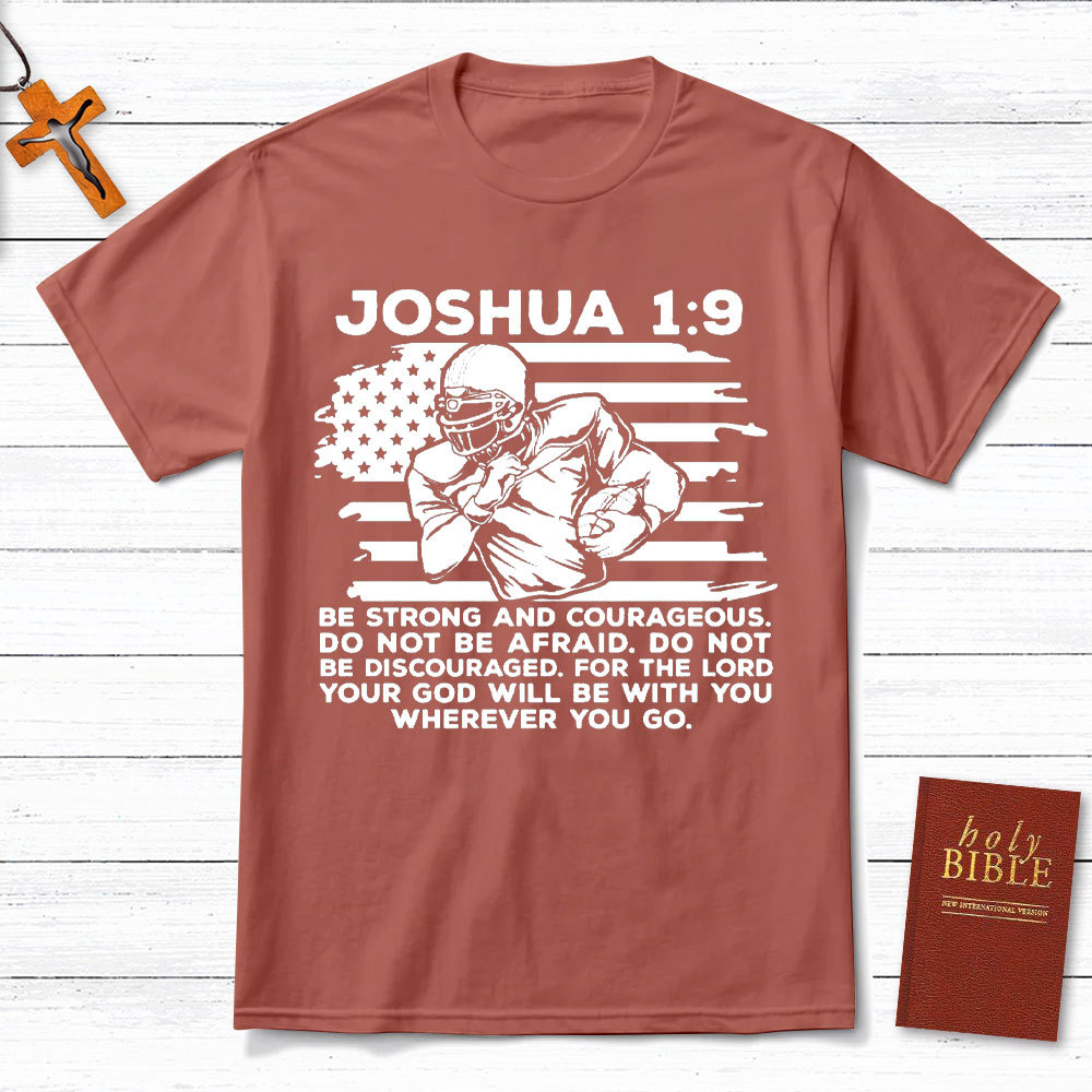 Be Strong And Courageous Christian T-Shirt