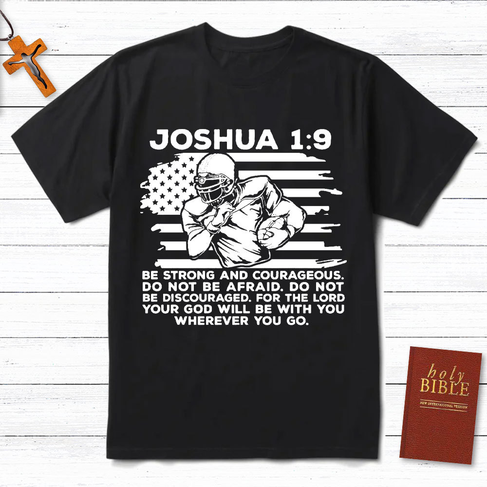 Be Strong And Courageous Christian T-Shirt