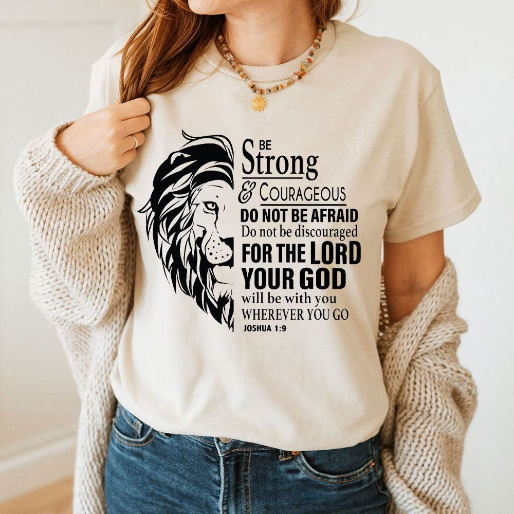 Be Strong And Courageous Christian T-Shirt