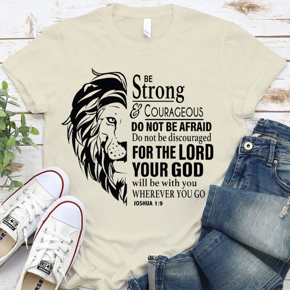 Be Strong And Courageous Christian T-Shirt