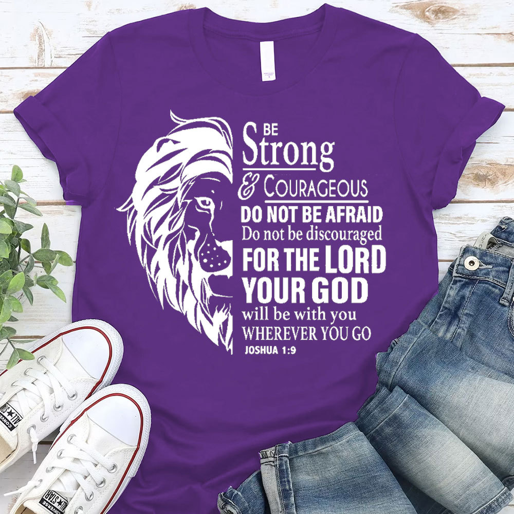 Be Strong And Courageous Christian T-Shirt