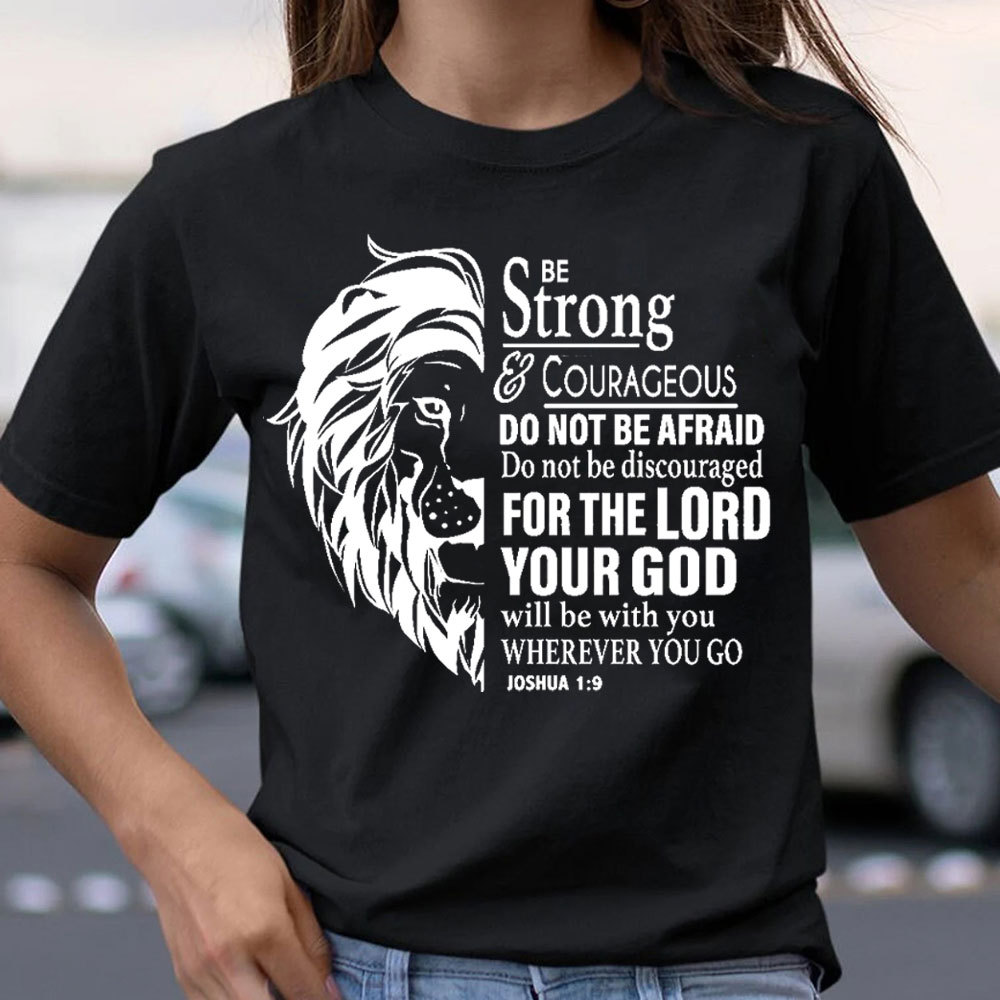 Be Strong And Courageous Christian T-Shirt