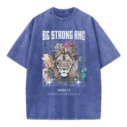 Be Strong And Courageous Christian Washed T-Shirt