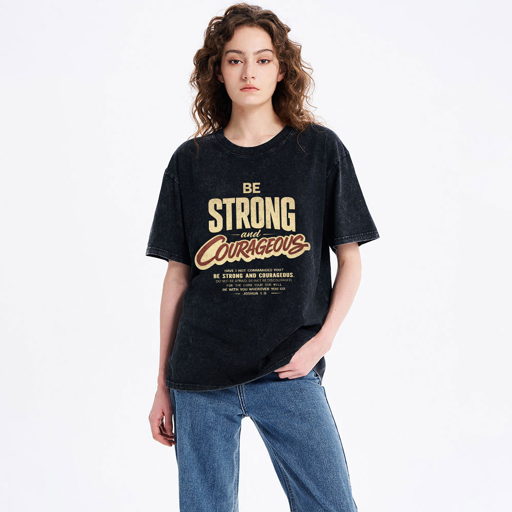 Be Strong And Courageous Christian Washed T-Shirt