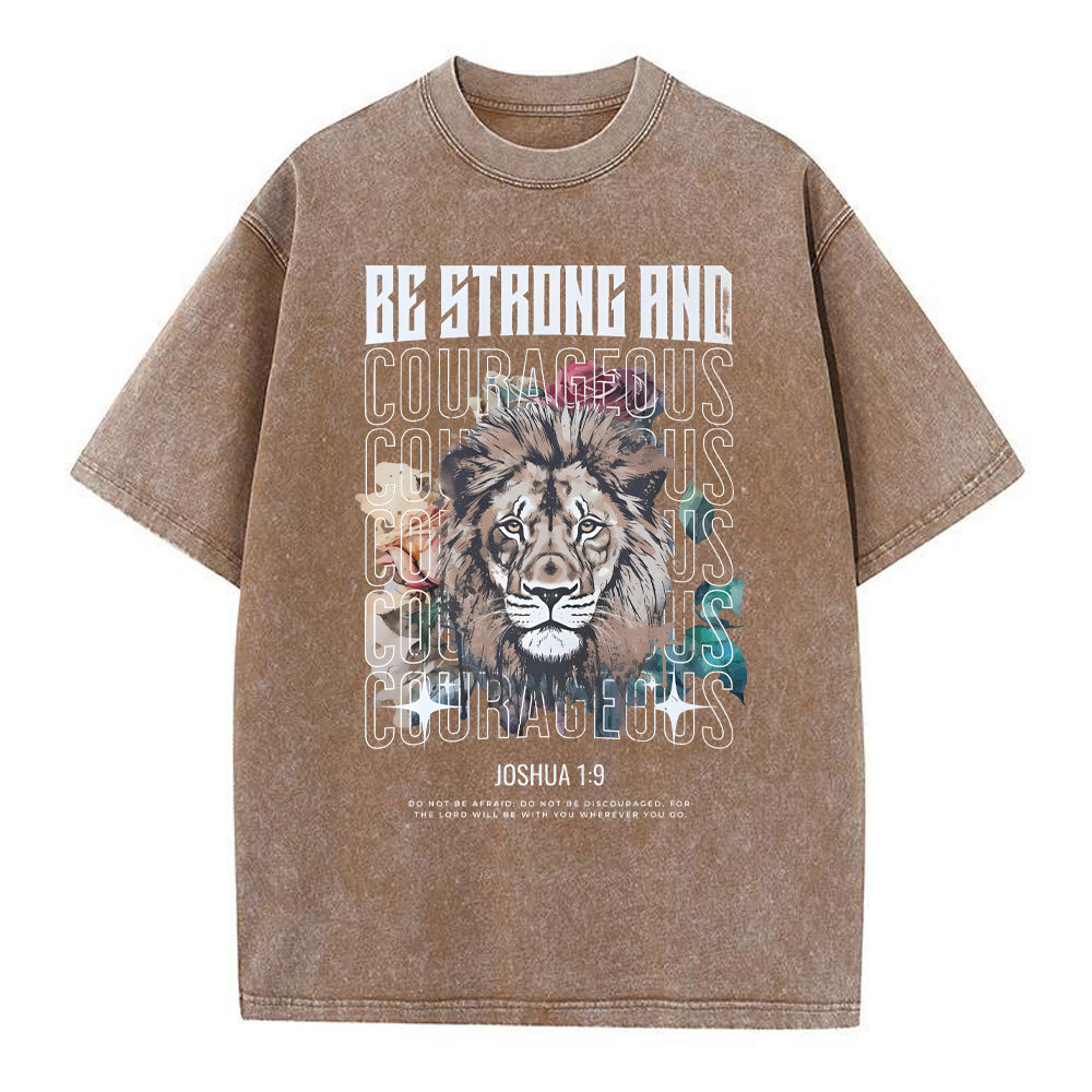 Be Strong And Courageous Christian Washed T-Shirt