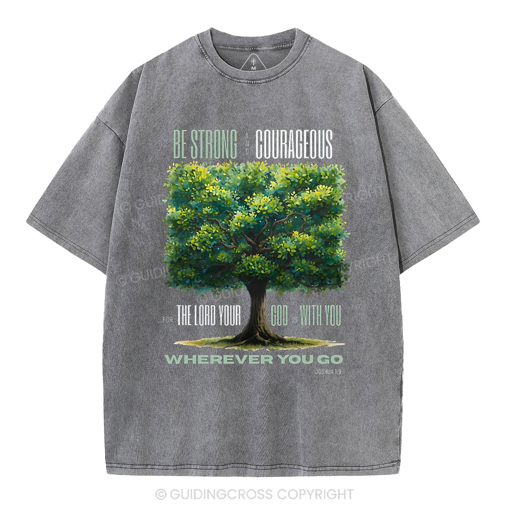 Be Strong And Courageous Christian Washed T-Shirt