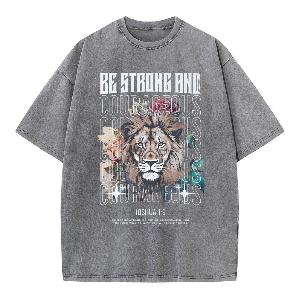 Be Strong And Courageous Christian Washed T-Shirt