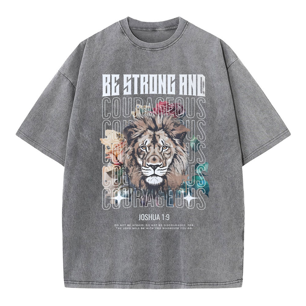 Be Strong And Courageous Christian Washed T-Shirt