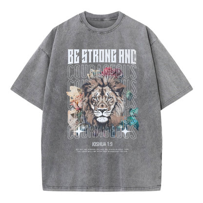 Be Strong And Courageous Christian Washed T-Shirt