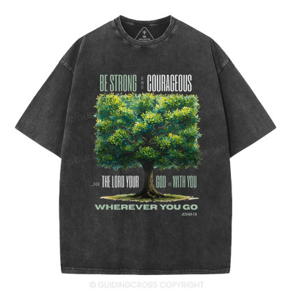 Be Strong And Courageous Christian Washed T-Shirt