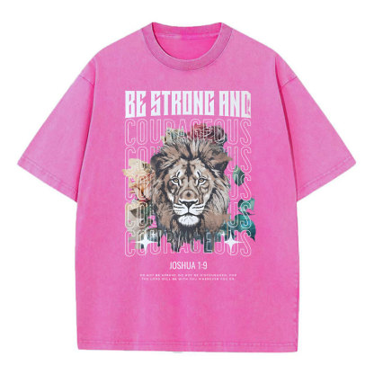 Be Strong And Courageous Christian Washed T-Shirt