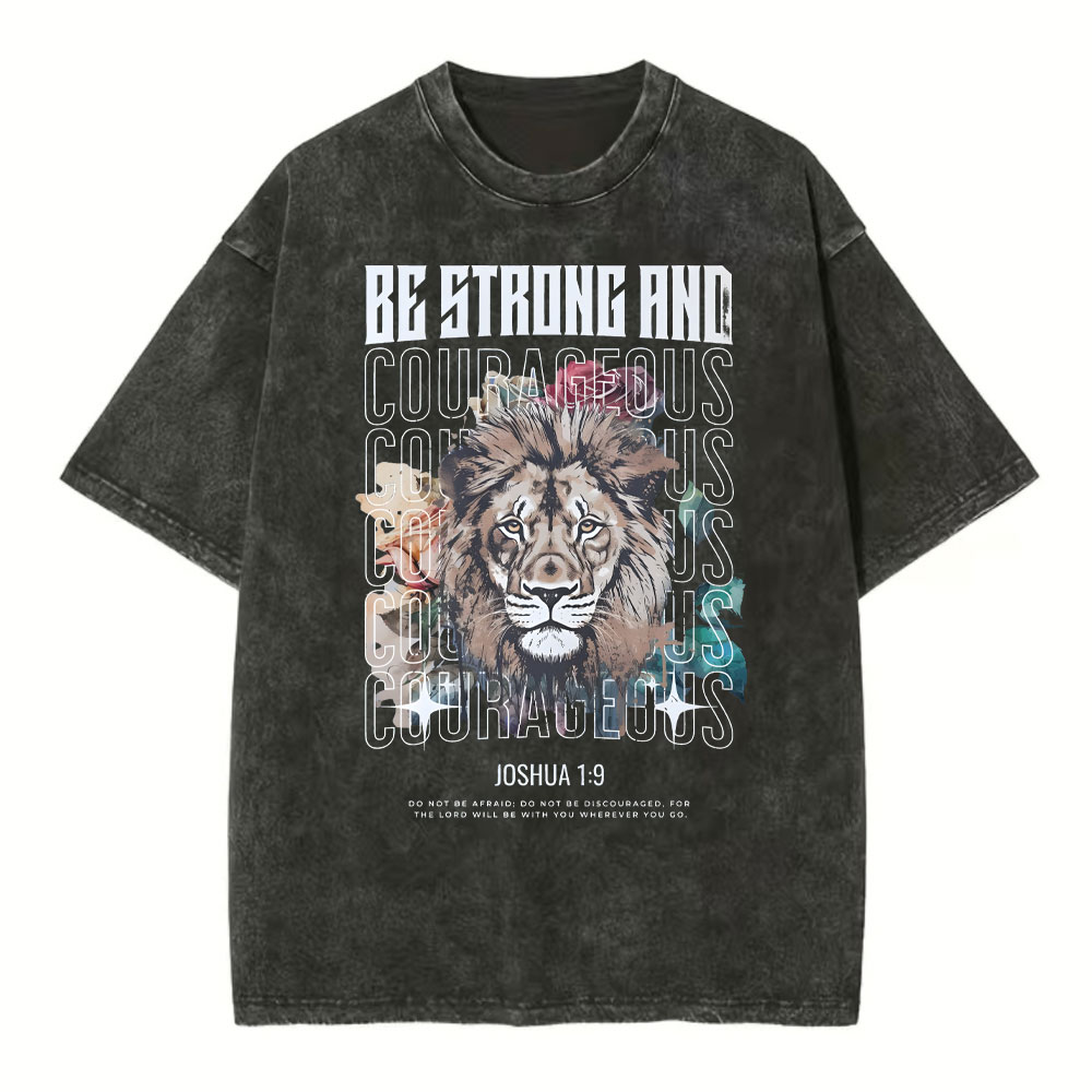 Be Strong And Courageous Christian Washed T-Shirt
