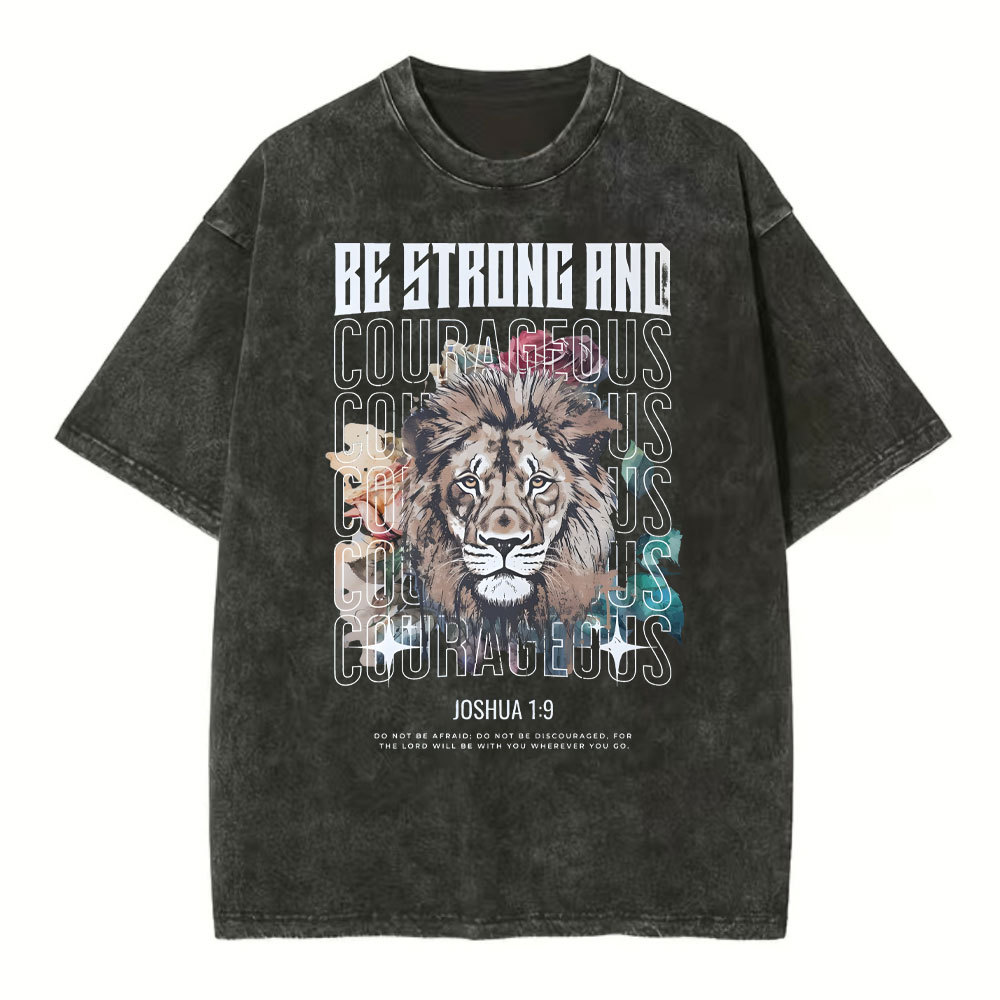 Be Strong And Courageous Christian Washed T-Shirt