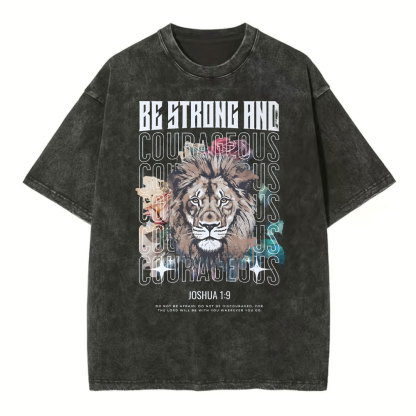 Be Strong And Courageous Christian Washed T-Shirt