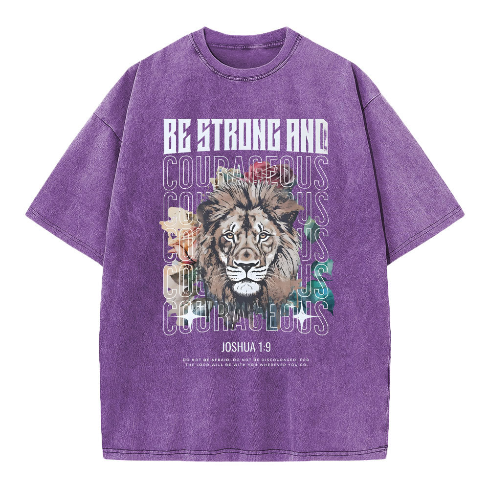 Be Strong And Courageous Christian Washed T-Shirt