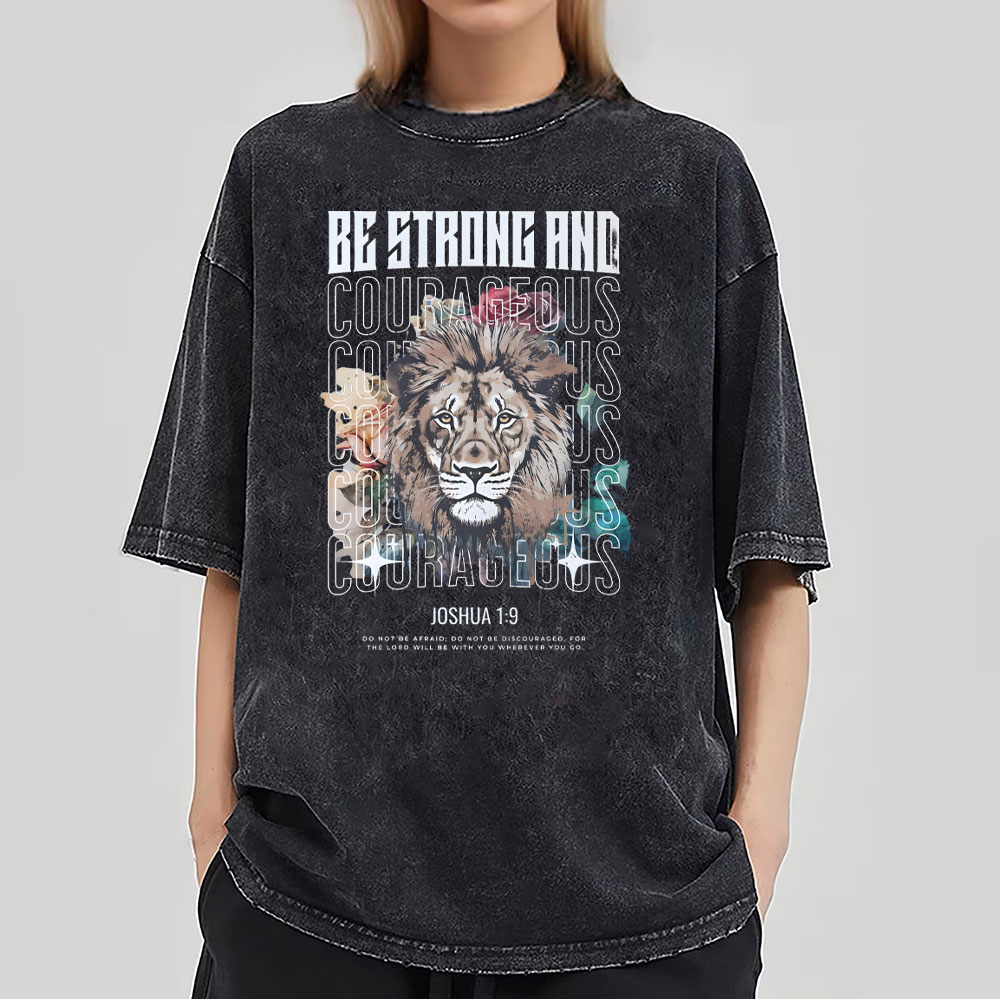 Be Strong And Courageous Christian Washed T-Shirt