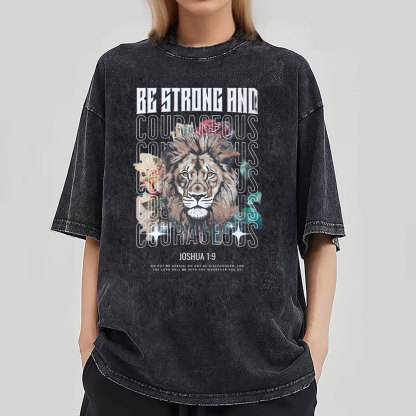 Be Strong And Courageous Christian Washed T-Shirt