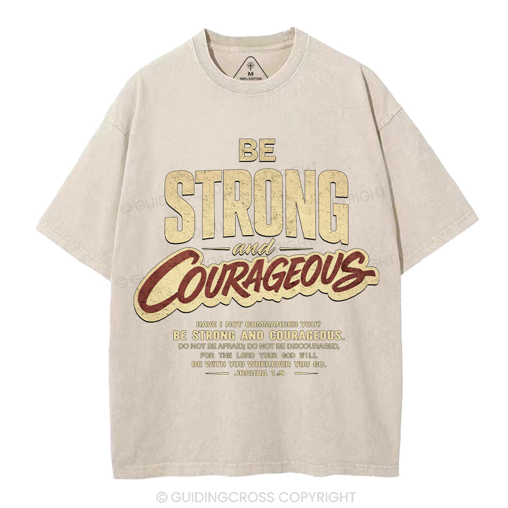 Be Strong And Courageous Christian Washed T-Shirt