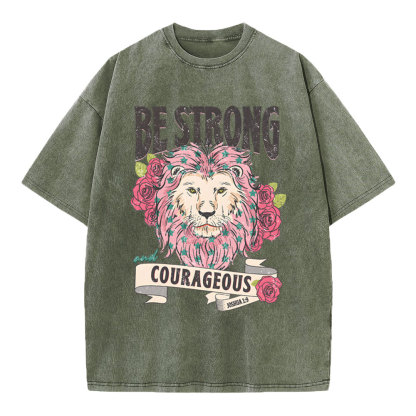 Be Strong And Courageous Christian Washed T-Shirt
