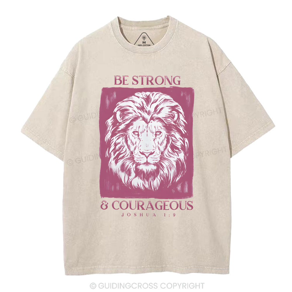 Be Strong And Courageous  Christian Washed T-Shirt