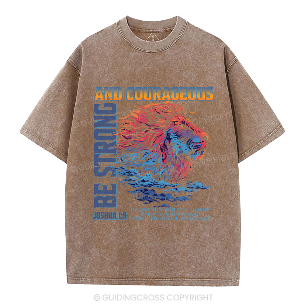Be Strong And Courageous Christian Washed T-Shirt